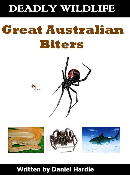 Deadly Wildlife: Great Australian Biters