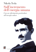 Sull'incremento dell'energia umana - Nikola Tesla