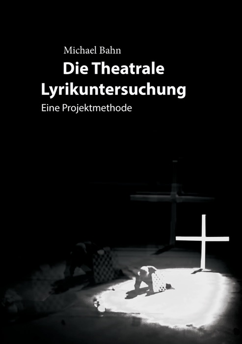 Die Theatrale Lyrikuntersuchung