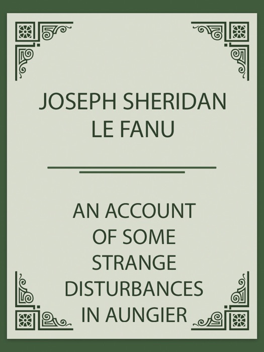 An Account Of Some Strange Disturbances In Aungier Street