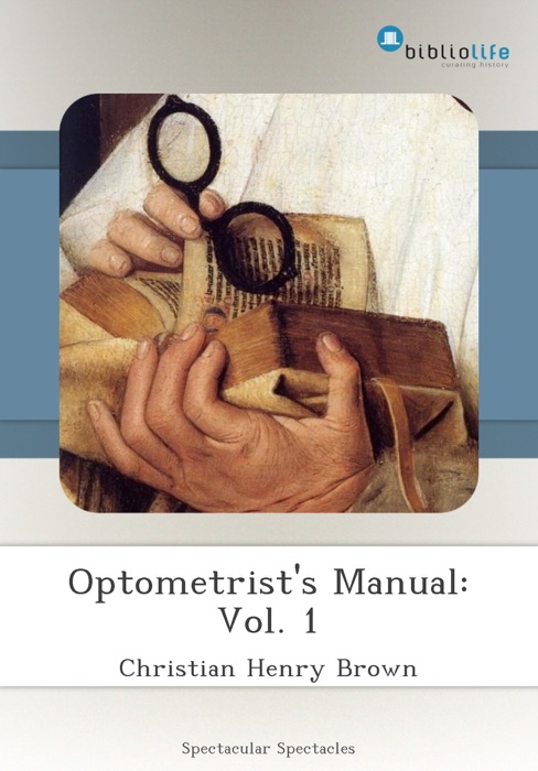 Optometrist's Manual: Vol. 1