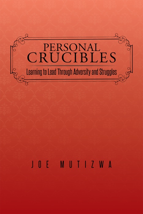 Personal Crucibles