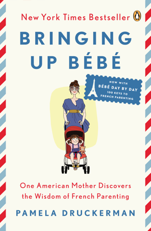 Read & Download Bringing Up Bébé Book by Pamela Druckerman Online