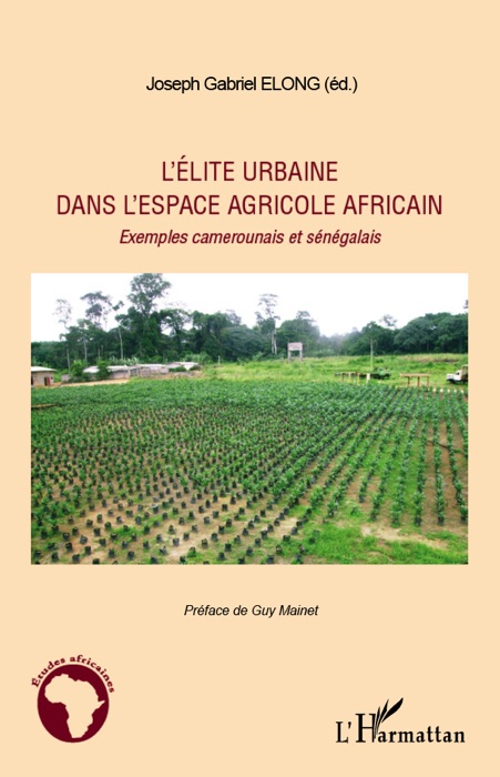 L’élite urbaine dans l’espace agricole africain