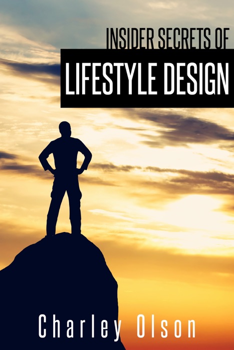 Insider Secrets of Lifestyle Design