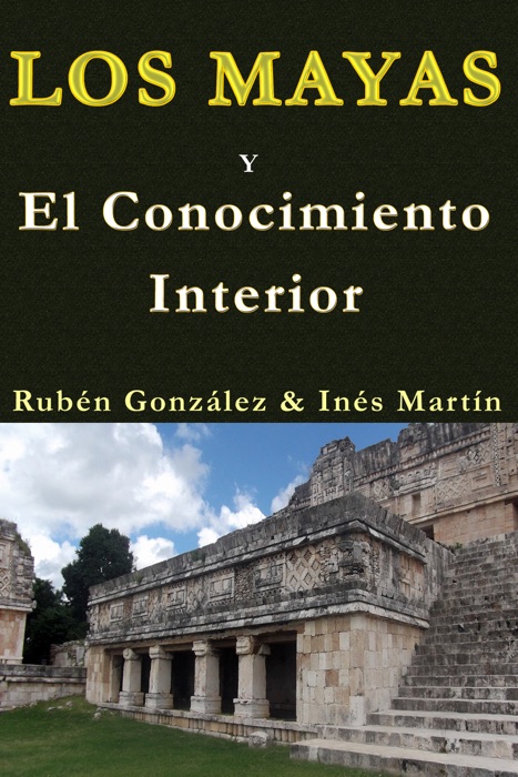 Los Mayas y el Conocimiento Interior