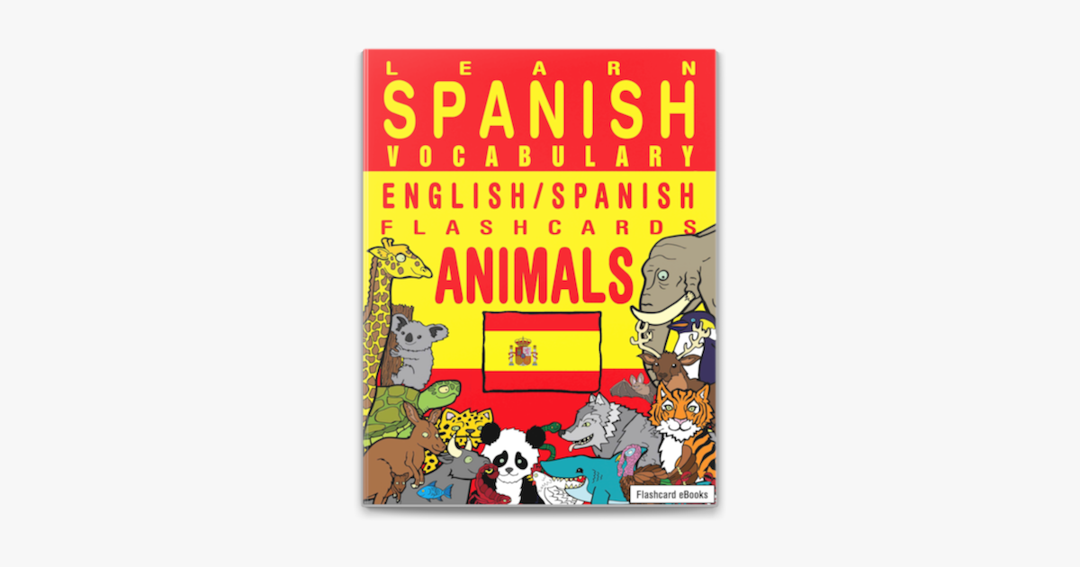 Learn Spanish Vocabulary: English/Spanish Flashcards - Animals on Apple  Books