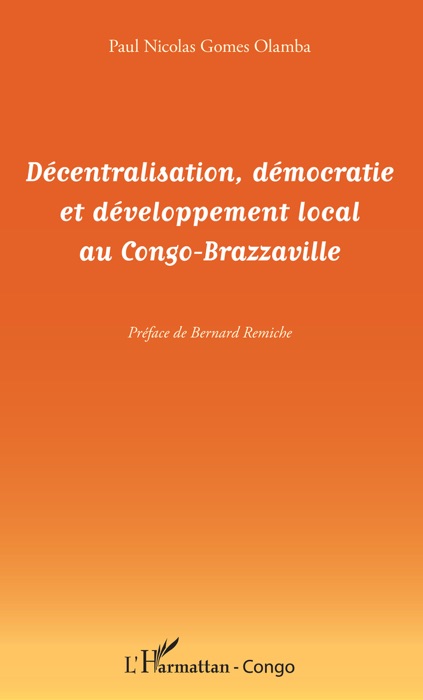 Décentralisation, démocratie et développement local au Congo-Brazzaville