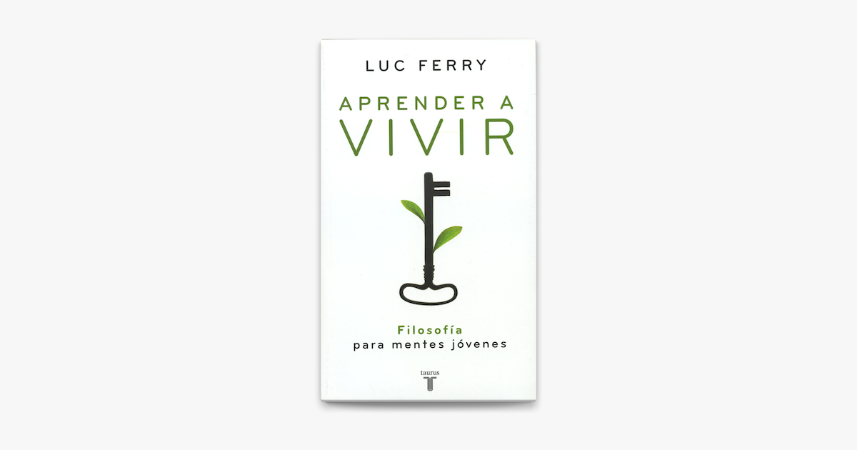 Aprender a vivir - Luc Ferry Aprender a vivir - Luc Ferry