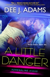 A Little Danger - Dee J. Adams