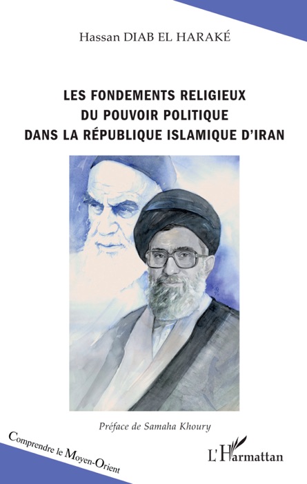 Les fondements religieux du pouvoir politique dans la république Islamique d’Iran