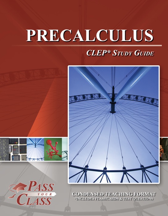 Precalculus CLEP Test Study Guide - PassYourClass