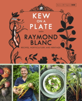 Royal Botanic Gardens, Kew & Raymond Blanc - Kew on a Plate with Raymond Blanc artwork