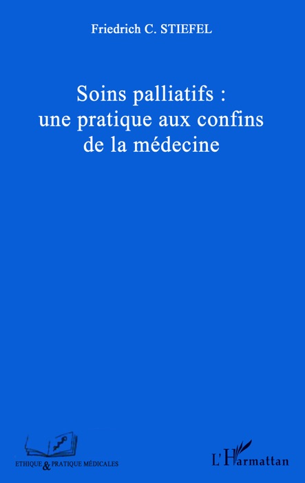 Soins palliatifs : une pratique aux confins de la médecine