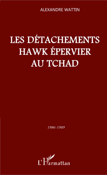 Les détachements hawk épervier au tchad