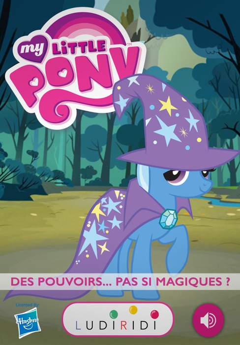 Des pouvoirs... pas si magiques ? - My Little Pony, les histoires à lire ou à écouter