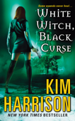 White Witch, Black Curse - Kim Harrison