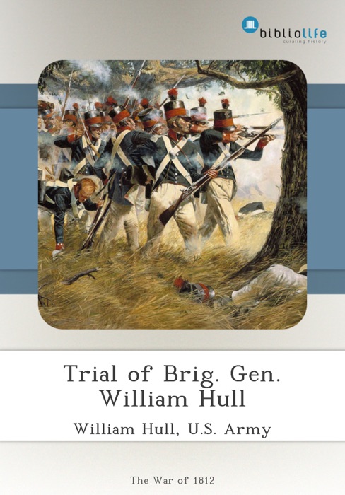 Trial of Brig. Gen. William Hull