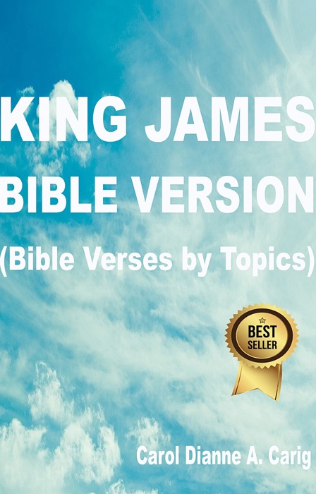 King James Bible Version (Bible Verses by Topics)