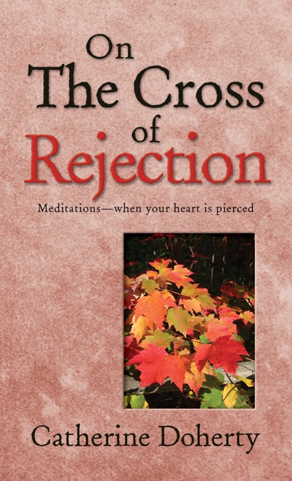 On the Cross of Rejection