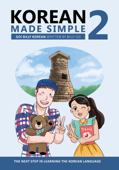 Korean Made Simple 2: The Next Step in Learning the Korean Language - Billy Go