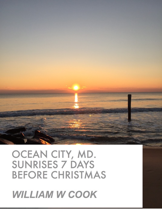 Ocean City, MD. Sunrises 7 Days  Before Christmas