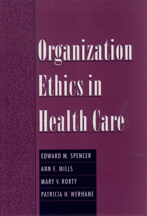 Organization Ethics in Health Care