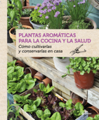 Plantas aromáticas para la cocina y la salud - Bénédicte Boudassou