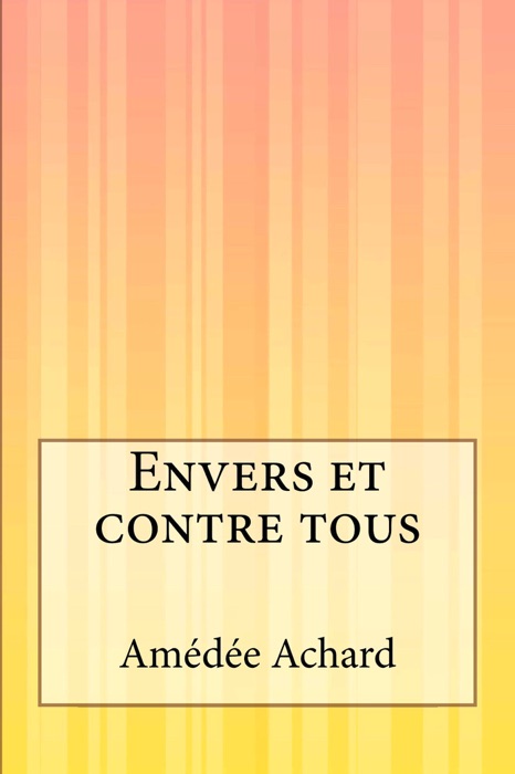 Envers et contre tous