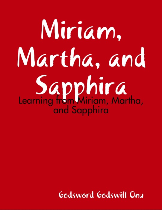 Miriam, Martha, and Sapphira