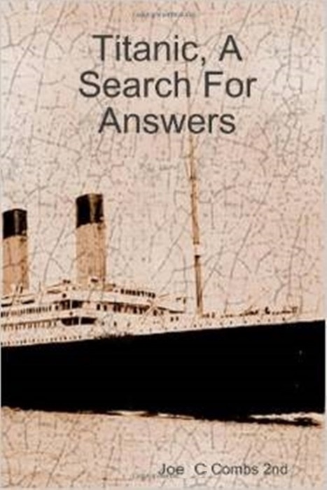 Titanic, A Search For Answers