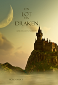 Een Lot Van Draken (Boek #3 In De Tovenaarsring) - Morgan Rice