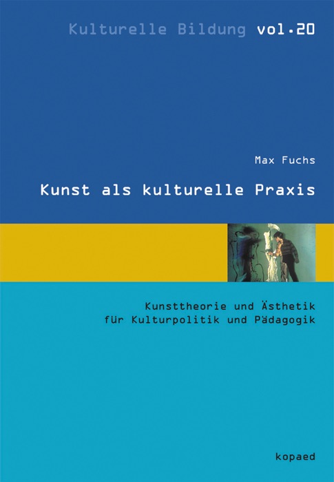 Kunst als kulturelle Praxis