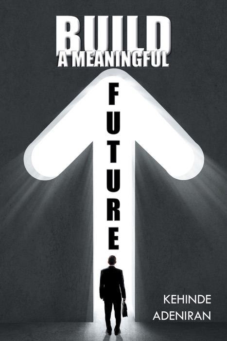 Build a Meaningful Future