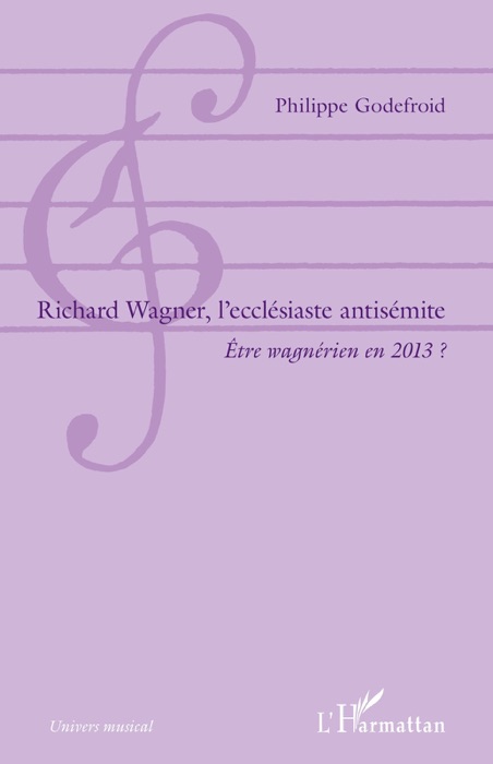 Richard Wagner, l’ecclésiaste antisémite