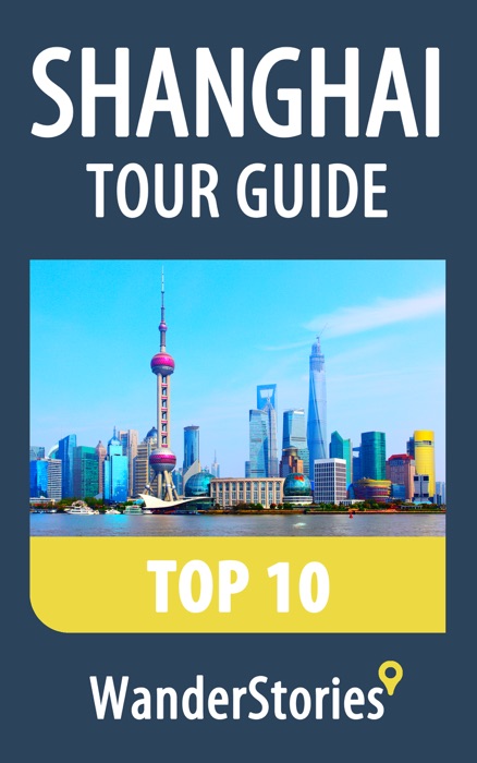 Shanghai Tour Guide Top 10