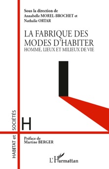 La fabrique des modes d’habiter - Annabelle Morel-Brochet