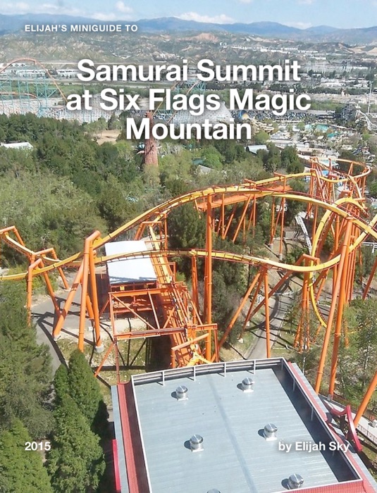 Elijah's MiniGuide to Samurai Summit at Six Flags Magic Mountain