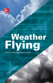 Weather Flying, Fifth Edition - Robert N. Buck