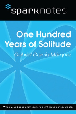 100 Years of Solitude (SparkNotes Literature Guide)