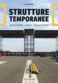 Strutture temporanee: progettazione, verifica, comportamento - Icaro Daniele