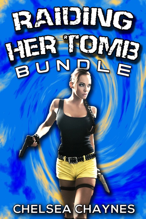 Raiding Her Tomb - Bundle (Sci-fi Erotica / Action and Adventure Erotica)
