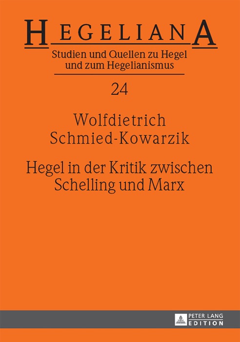 Hegel in der Kritik zwischen Schelling und Marx