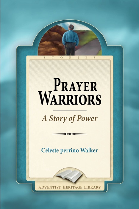 Prayer Warriors - A Story of Power