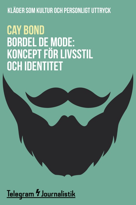 Bordel de mode – Kläder som kultur och personligt uttryck: Koncept för livsstil och identitet