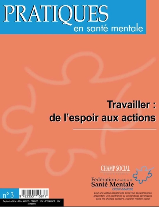 Pratiques en santé mentale n°3 Travailler : de l'espoir aux actions