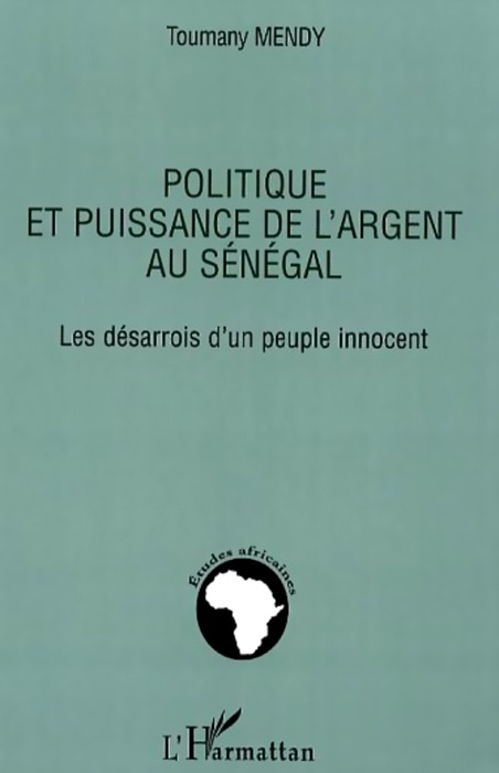 Politique et puissance de l'argent au Sénégal