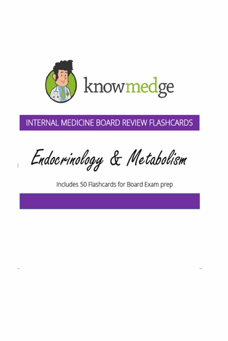 Internal Medicine Board Review Flashcards: Endocrinology