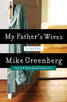 Mike Greenberg - My Father's Wives artwork