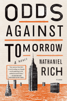 Nathaniel Rich - Odds Against Tomorrow artwork